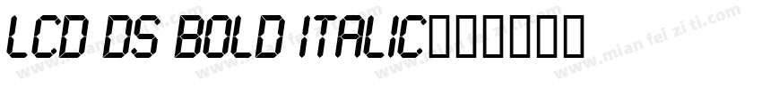 LCD DS Bold Italic字体转换